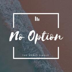No Option