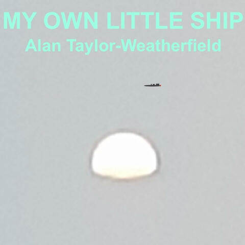 My Own Little Ship