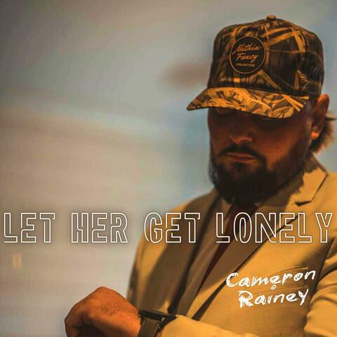 Let Her Get Lonely