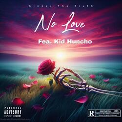 No Love (feat. Kid Huncho)