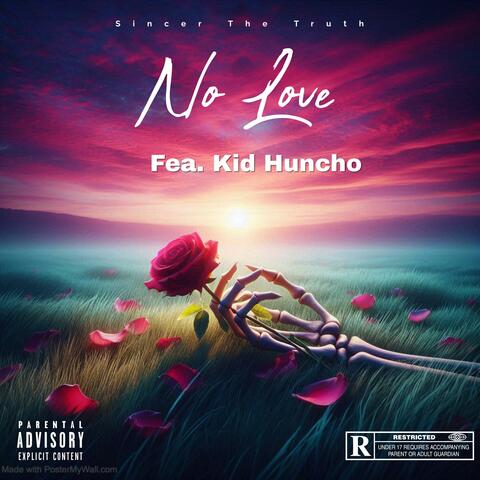 No Love (feat. Kid Huncho)
