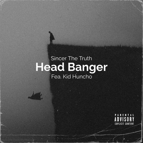 Head Banger (feat. Kid Huncho)