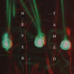 Never Tamed