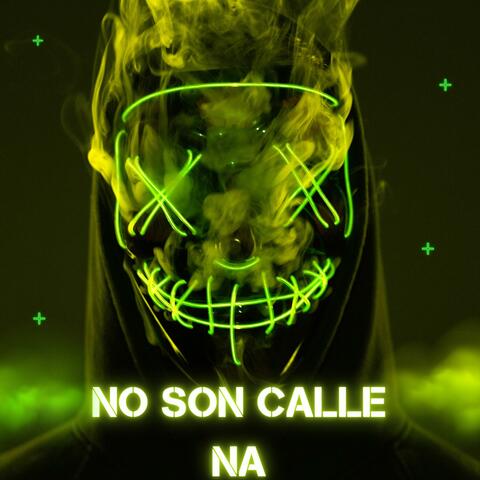 NO SON CALLE NA'