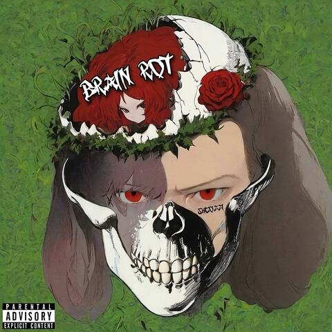 BRAIN ROT (feat. Chubnacio)