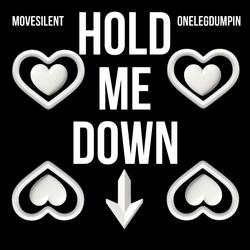 Hold Me Down (feat. Onelegdumpin)