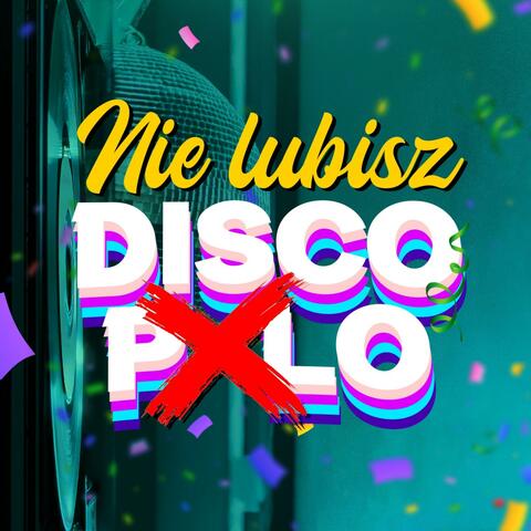 Nie lubisz Disco Polo (diss)