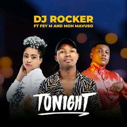 TONIGHT (feat. DJ ROCKER & Moh Mavuso)