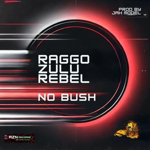 No Bush (Jah Model Remix)