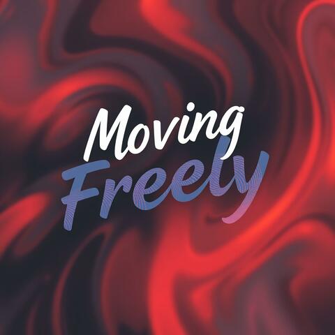 Moving freely