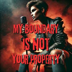 My Boundary Is Not Your Property