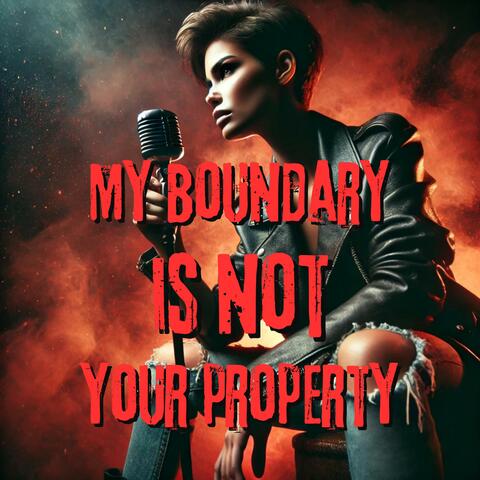 My Boundary Is Not Your Property