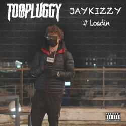 #Loadin Freestyle TooPluggyEnt