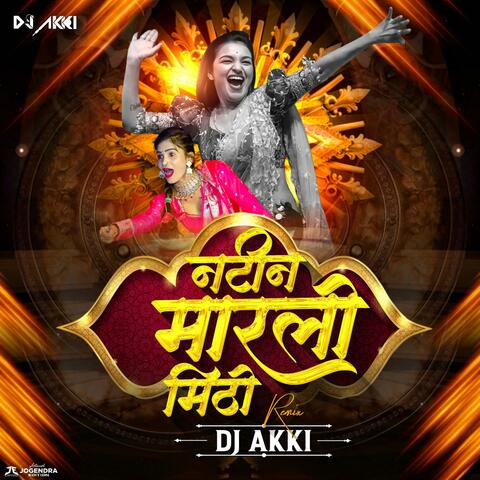 Natin Marli Mithi Dj Akki