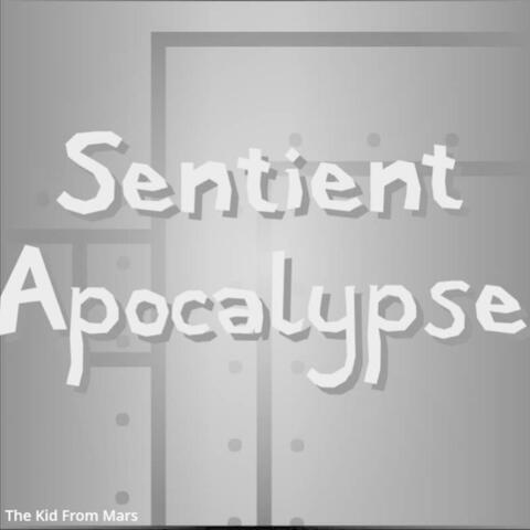 Sentient Apocalypse