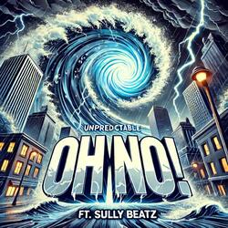 Oh No! (feat. Unpredictable)
