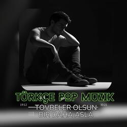 KDM (Tovbeler Olsun Bir daha Asla) Turkce Pop Muzik