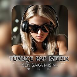 KDM (Sen şaka mısın) Trend Turkce pop Muzik