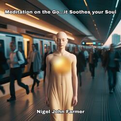 Meditation on the Go...it Soothes Your Soul