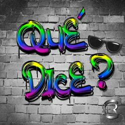 Qué Dice?