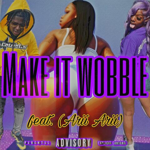 Make It Wobble (feat. AriiArii) [Remix]