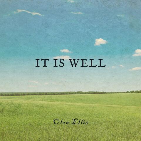 It Is Well (feat. Olen Ellis)