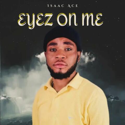 Eyez On Me
