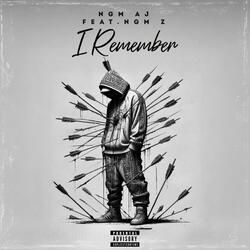 I Remember (feat. NGM Z)