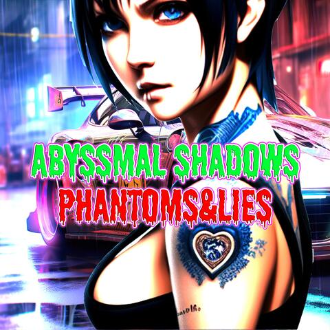 Phantoms & Lies
