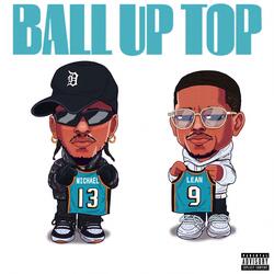 BALL UP TOP (feat. JBo Lean)
