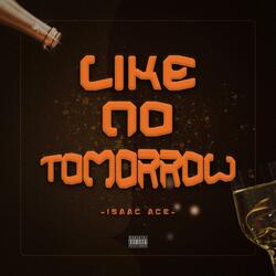Like No Tomorrow