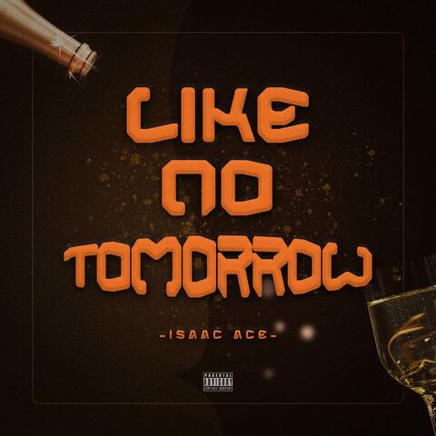 Like No Tomorrow