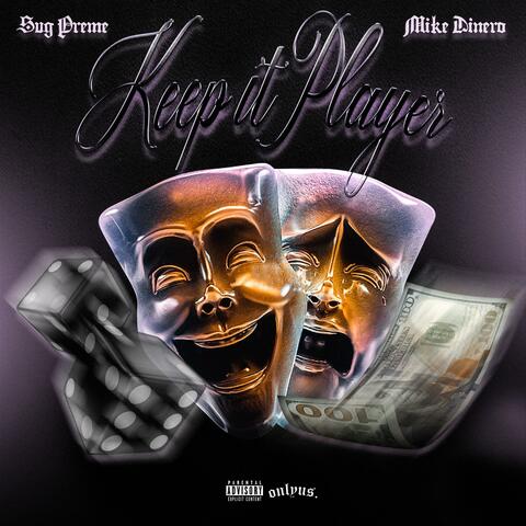 Keep It Player (feat. Mike Dinero)