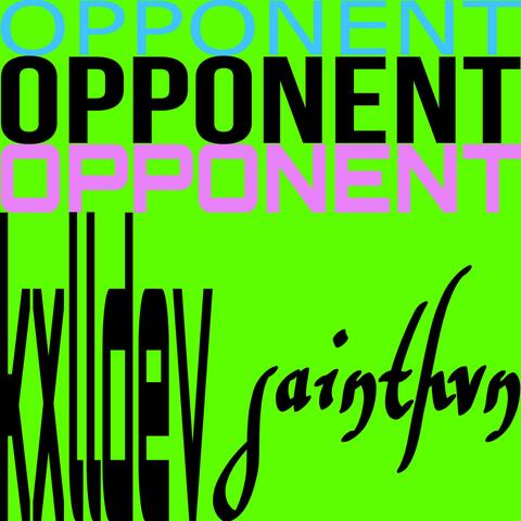 OPPONENT (feat. sainthvn!)