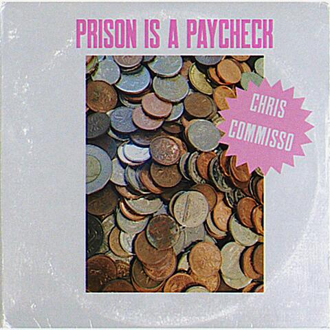 Prison is a Paycheck