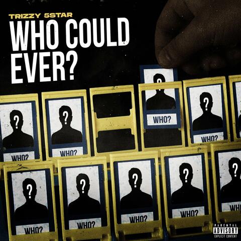 Who Could Ever
