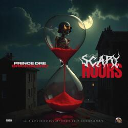 Scary Hours (feat. Prince Dre)