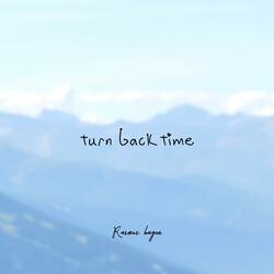 Turn Back Time