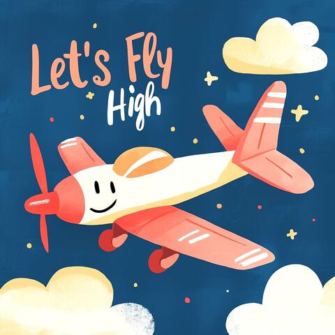 Let’s Fly High