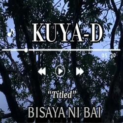 BISAYA NI BAI (feat. KUYA D)