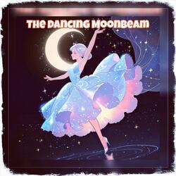 The Dancing Moonbeam
