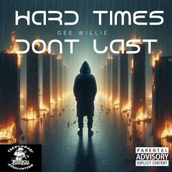 Hard Times Don't Last
