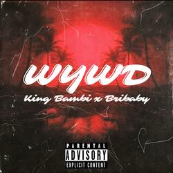 WYWD (What You Wanna Do) (feat. Bribaby)