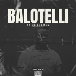Balotelli (feat. Mr Badman)