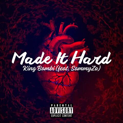 Made It Hard (feat. SammyZo)