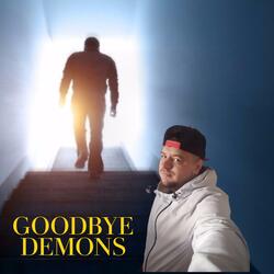 GOODBYE DEMONS