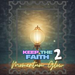 Keep The Faith (Take 2)