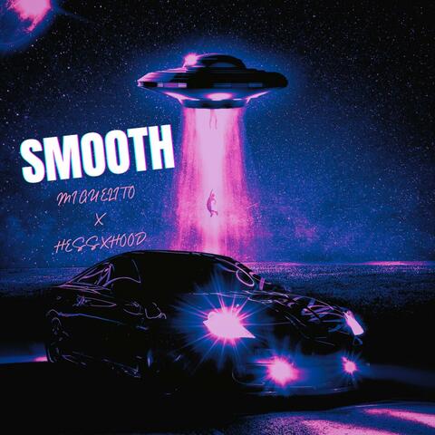 SMOOTH (feat. Hessxhood)