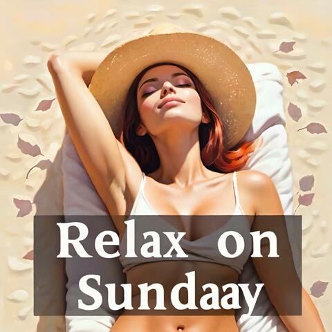Relax on Sunday