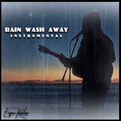 Rain Wash Away INSTRUMENTAL